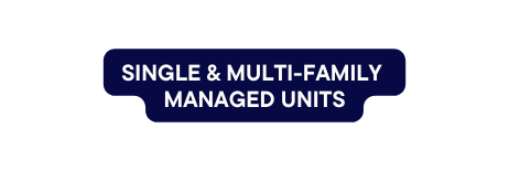 Single Multi family Managed Units